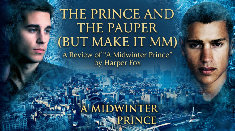 The Prince and the Pauper (But Make It MM): A Review of “A Midwinter Prince” by Harper Fox